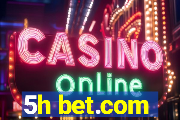 5h bet.com